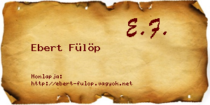 Ebert Fülöp névjegykártya